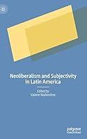 Algopix Similar Product 9 - Neoliberalism and Subjectivity in Latin