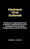 Algopix Similar Product 20 - Alaskapox Virus Outbreak The History 