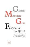 Algopix Similar Product 13 - Fascination du djihad Fureurs