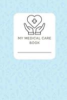 Algopix Similar Product 4 - My Medical Care Book A Comprehensive