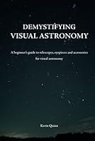 Algopix Similar Product 9 - Demystifying Visual Astronomy A