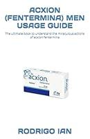 Algopix Similar Product 8 - ACXION FENTERMINA MEN USAGE GUIDE