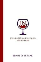 Algopix Similar Product 18 - IN: Incarnation & Inclusion, Abba & Lamb