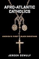 Algopix Similar Product 19 - AfroAtlantic Catholics Americas