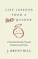 Algopix Similar Product 11 - Life Lessons from a Bad Quaker A