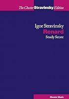 Algopix Similar Product 8 - Renard: The Chester Stravinsky Edition