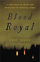 Algopix Similar Product 7 - Blood Royal A True Tale of Crime and