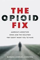 Algopix Similar Product 10 - The Opioid Fix Americas Addiction