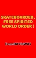 Algopix Similar Product 20 - Skateboarder  Free Spirited World