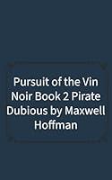 Algopix Similar Product 10 - Pursuit of the Vin Noir Book 2 Pirate