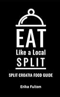 Algopix Similar Product 11 - Eat Like a Local Split Split Croatia