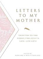 Algopix Similar Product 3 - Letters To My Mother Tributes to the