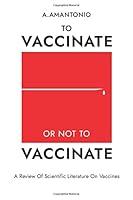 Algopix Similar Product 7 - To Vaccinate or not to Vaccinate A