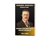 Algopix Similar Product 15 - THEODORE ROOSEVELT BIOGRAPHY BOOK Bold