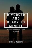 Algopix Similar Product 16 - Divorced and Ready to Mingle A Guide