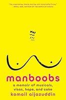 Algopix Similar Product 1 - Manboobs A Memoir of Musicals Visas