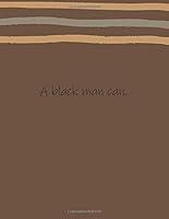 Algopix Similar Product 15 - A Black Man Can Composition Notebook 