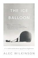 Algopix Similar Product 9 - The Ice Balloon S A Andree and the