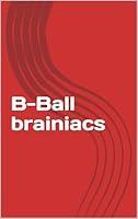 Algopix Similar Product 18 - B-Ball brainiacs