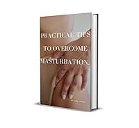 Algopix Similar Product 7 - Practical Tips To Overcome Masturbation.