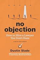 Algopix Similar Product 15 - No Objection How to Hire a Lawyer You