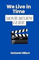 Algopix Similar Product 5 - We Live in Time Movie Review Guide