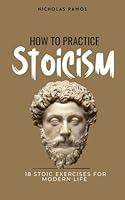 Algopix Similar Product 18 - How To Practice Stoicism 18 Stoic