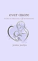 Algopix Similar Product 11 - Ever More Poems on Pregnancy 