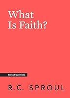 Algopix Similar Product 5 - What Is Faith? (Crucial Questions)