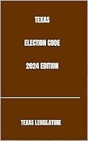 Algopix Similar Product 18 - TEXAS ELECTION CODE 2024 EDITION