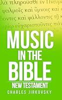 Algopix Similar Product 12 - Music in the Bible: New Testament