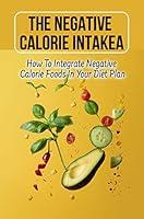 Algopix Similar Product 3 - The Negative Calorie Intake How To