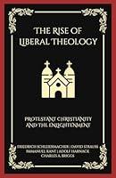 Algopix Similar Product 20 - The Rise of Liberal Theology