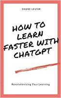 Algopix Similar Product 3 - How to Learn Faster with ChatGPT