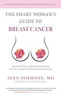 Algopix Similar Product 14 - The Smart Woman's Guide to Breast Cancer