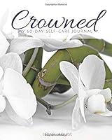 Algopix Similar Product 16 - Crowned: My 60-Day Self-Care Journal