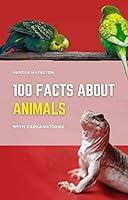 Algopix Similar Product 13 - 100 Facts About Animals With