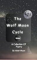 Algopix Similar Product 14 - The Wolf Moon Cycle Poetry For Moon