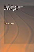 Algopix Similar Product 10 - The Buddhist Theory of SelfCognition