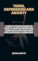 Algopix Similar Product 19 - Teens Depression and Anxiety A New