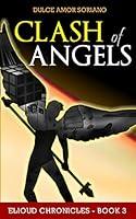 Algopix Similar Product 4 - Clash of Angels Elioud Chronicles Book