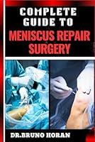 Algopix Similar Product 11 - COMPLETE GUIDE TO MENISCUS REPAIR