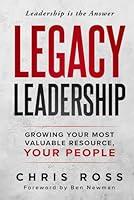 Algopix Similar Product 16 - LEGACY Leadership Growing Your Most