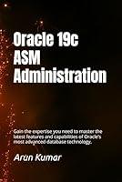 Algopix Similar Product 6 - Oracle 19c ASM Administration Gain the