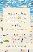 Algopix Similar Product 18 - The Untold Life of a Floridian Girl