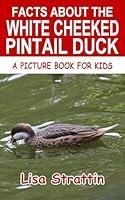 Algopix Similar Product 9 - Facts About the White Cheeked Pintail