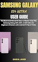 Algopix Similar Product 1 - SAMSUNG GALAXY S24 ULTRA USER GUIDE