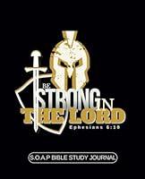 Algopix Similar Product 19 - Be Strong In The LORD SOAP Bible