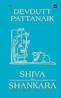 Algopix Similar Product 14 - Shiva to Shankara Giving Form to the