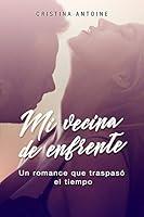 Algopix Similar Product 4 - Mi vecina de enfrente Un romance que